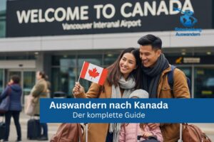 Auswandern nach Kanada Der komplette Guide für Deinen erfolgreichen Start